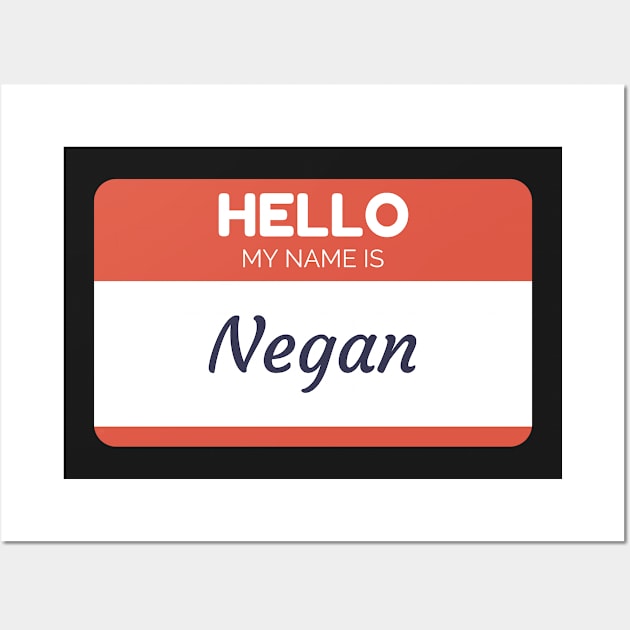 Funny name shirts my name is Negan Wall Art by giftideas